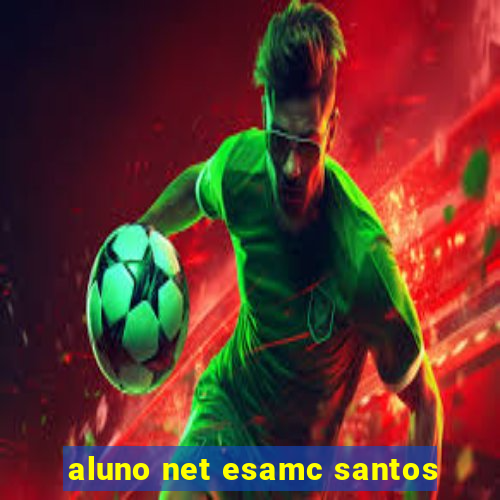 aluno net esamc santos